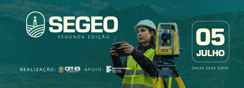 Inscrições abertas para o 2º Seminário de Georreferenciamento e Regularização de Imóveis Urbanos/Rurais – SEGEO
